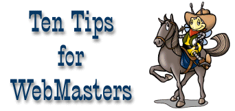 Ten Tips for WebMasters