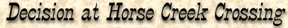 decision at Horse Creek Crossing